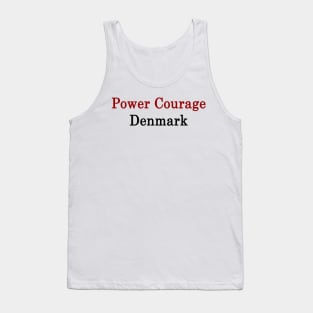 Power Courage Denmark Tank Top